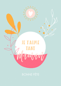 Je t'aime tant Maman, douce et colorée